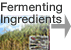 Fermenting Ingredients 